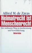 Heimatrecht ist Menschenrecht (Universitas/Langen Müller, Munich, 2001) 296 pp. ISBN 3-8004-1416-3. 